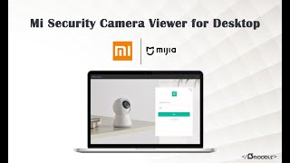 How to Install Mi Smart Security Camera Software for PC  OFFICIAL APP [upl. by Leoni]