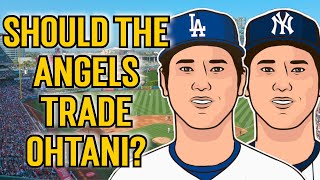 Should the LA Angels TRADE Shohei Ohtani [upl. by Hcone]