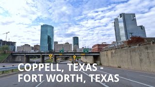 Coppell Texas to Fort Worth Texas 4K virtual driving tour [upl. by Airtemad]