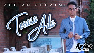 Sufian Suhaimi  Terasa Ada Official Lyric Video [upl. by Myrah762]