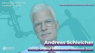 Andreas Schleicher on the OECD Digital Education Outlook 2021 [upl. by Milburt]