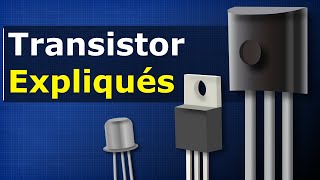 Les Transistors Expliqués  Comment Fonctionnent Les Transistors [upl. by Hutt361]