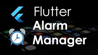 Flutter Run Background Tasks with Alarm Manager  Tutorial [upl. by Yeh]