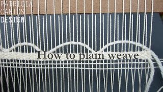 Plain weaving  Weaving lesson for beginners [upl. by Goodard252]