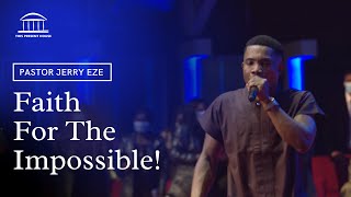 Pastor Jerry Eze  Faith For The Impossible  Part 1 [upl. by Buyse568]