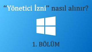 Windows 1011  Yönetici İzni  Nasıl Alınır  1 BÖLÜM [upl. by Coulson]