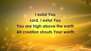 I Extol You lyrics Hosanna Music [upl. by Tnilc]