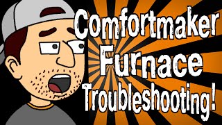 Comfortmaker Furnace Troubleshooting [upl. by Fabrice]