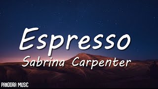 Sabrina Carpenter  Espresso Lyrics [upl. by Otrebla768]