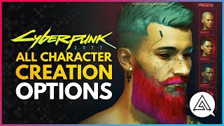 CYBERPUNK 2077  All Character Creation Options [upl. by Suvart]