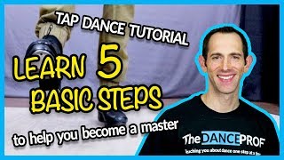 TAP DANCE BASICS  5 Steps EVERY Beginner should Master [upl. by Mar815]