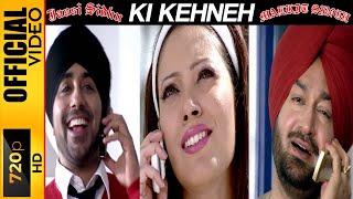 KI KEHNEH  JASSI SIDHU amp MALKIT SINGH  OFFICIAL VIDEO [upl. by Nyledaj]