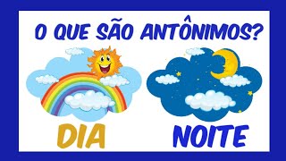 O que são antônimos Palavras antônimas inverso contrário  para crianças [upl. by Rubina]