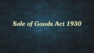 Mastering the Sale of Goods Act 1930 Essential Insights for CA and Law Students [upl. by Mora605]