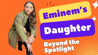 Eminem Daughter  Hailie Jade Beyond the Spotlight [upl. by Ainala]