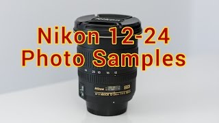 Nikon 1224mm F4 D7200 Photo Samples [upl. by Fachanan]