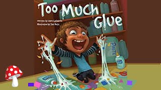 🧴Too Much GlueRead Aloud  Storytime by Jason Lifebvre Miss Jill [upl. by Hubsher]