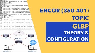 ENCOR 350401 Topic Understanding and Configuring GLBP Gateway Load Balancing Protocol [upl. by Nnylear225]