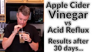 30 Days of Apple Cider Vinegar vs 15 years of GERDReflux [upl. by Rego]