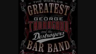 George Thorogood  American Made [upl. by Shalna312]