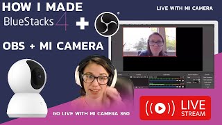 mi camera live view on pc  how to use mi camera 360 as webcam live streaming obs free bluestacks [upl. by Pellegrini688]