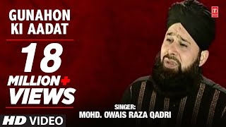 Official  Gunahon Ki Aadat Full HD Naat  TSeries Islamic Music  Mohd Owais Raza Qadri [upl. by Naujal946]