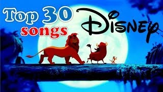 top 30 Disney songs [upl. by Rybma]