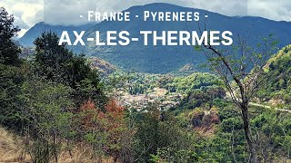 Ax les Thermes  Pyrenees  France  Travel hikking video [upl. by Meehan396]