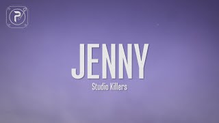 Jenny  Studio Killers Lyrics [upl. by Nwahsyar]