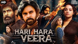 Pawan Kalyans HARI HARA VEERA Full Movie In Hindi  Rana Daggubati Nithya  South Action Movie [upl. by Elda]