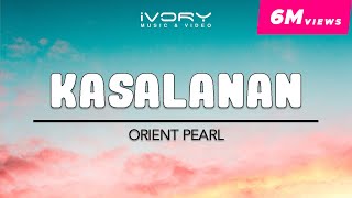 Orient Pearl  Kasalanan Official Lyric Video [upl. by Dnilasor147]