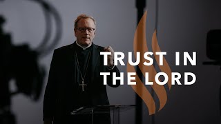 Trust in the Lord — Bishop Barron’s Sunday Sermon [upl. by Kho]