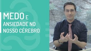 MEDO E ANSIEDADE NO NOSSO CÉREBRO [upl. by Sudhir]