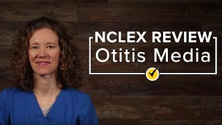 Otitis Media  NCLEX RN Review [upl. by Pieter]