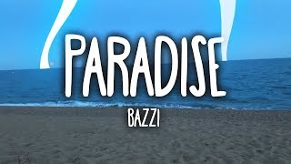 Bazzi  Paradise Clean  Lyrics [upl. by Fortuna]