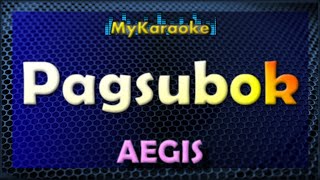 PAGSUBOK  Karaoke in the style of AEGIS [upl. by Breech952]