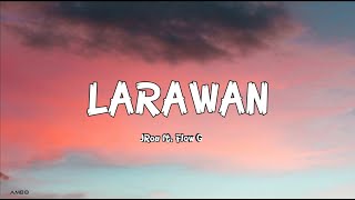 LARAWAN by JRoa ft Flow G lyrics [upl. by Ennyroc]