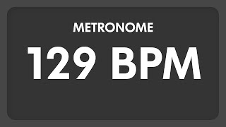 129 BPM  Metronome [upl. by Gulick995]