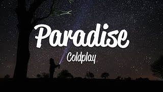 Coldplay  Paradise Lyrics [upl. by Jeremie]