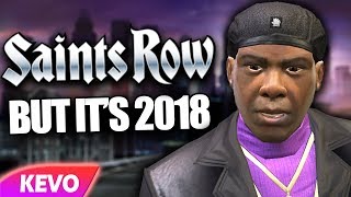 Saints Row but its 2018 [upl. by Adolf]