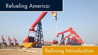 An Introduction to Refining [upl. by Elvis]