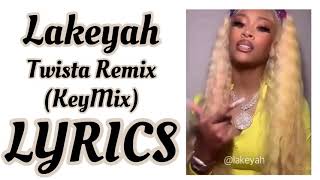 Lakeyah  Twista Wetter KEYMIX LYRICS [upl. by Carlyn]