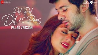 Pal Pal Dil Ke Paas  Palak Version  Karan Deol Sahher Bambba  Sachet Parampara  Palak Muchhal [upl. by Bear504]