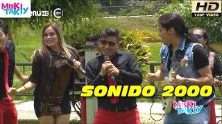 SONIDO 2000 quotMix Pandilla 2016quot Full HD  Miski Takiy 06Feb2016 [upl. by Tigges]