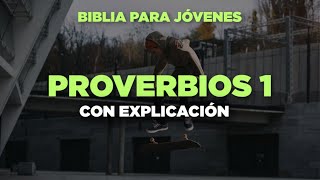 Proverbios 1 con Explicación y Oración Biblia Hablada Para Jóvenes [upl. by Niajneb]