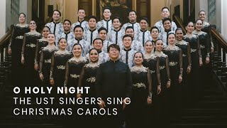 O HOLY NIGHT The UST Singers Sing Christmas Carols [upl. by Marcelle]