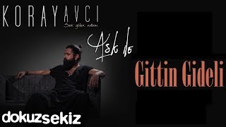 Koray Avcı  Gittin Gideli Akustik Official Audio [upl. by God]