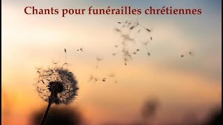 Chants pour funérailles chrétiennes [upl. by Leuas165]