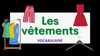 Les vêtements  Clothes in French  Vocabulary [upl. by Babara810]