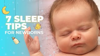 7 Sleep Tips for Newborns Help Your Newborn Sleep [upl. by Ajnat464]